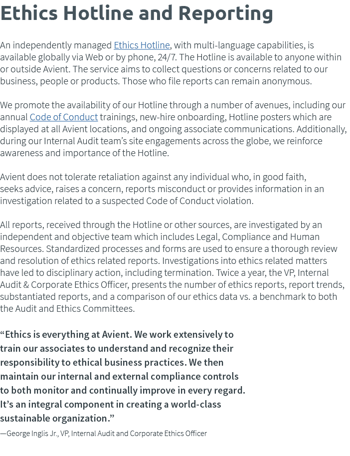 Ethics Hotline and Reporting  An independently managed Ethics Hotline, with multi-language capabilities, is available   