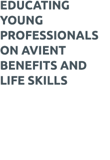 Educating young professionals on Avient benefits and life skills  